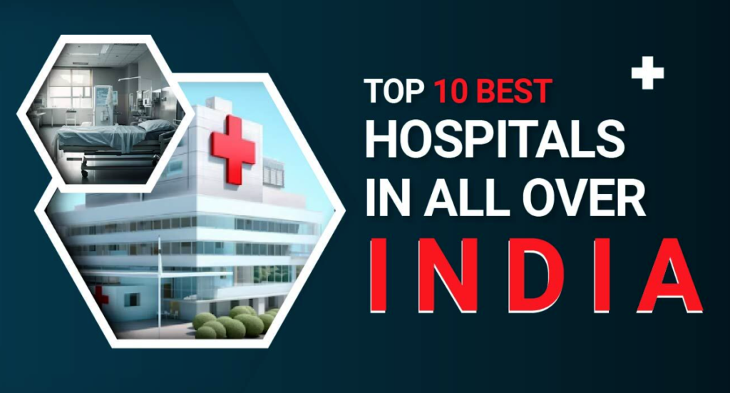 10 Best Hospitals In India